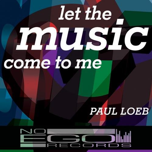Let the Music Come Paul Loeb