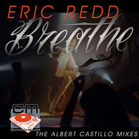 Breathe (The Albert Castillo Mixes)